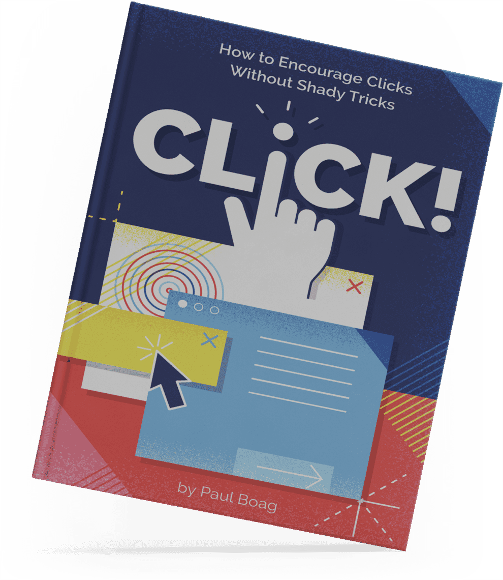 Click! Encouraging Clicks Without Shady Tricks